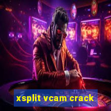 xsplit vcam crack